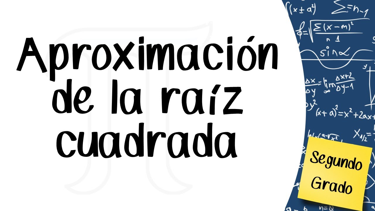 Aproximación de raices cuadradas - Segundo de secundaria