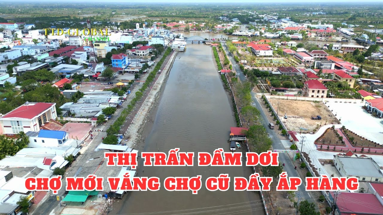 Khám phá Thị trấn Đầm Dơi Tỉnh Cà Mau