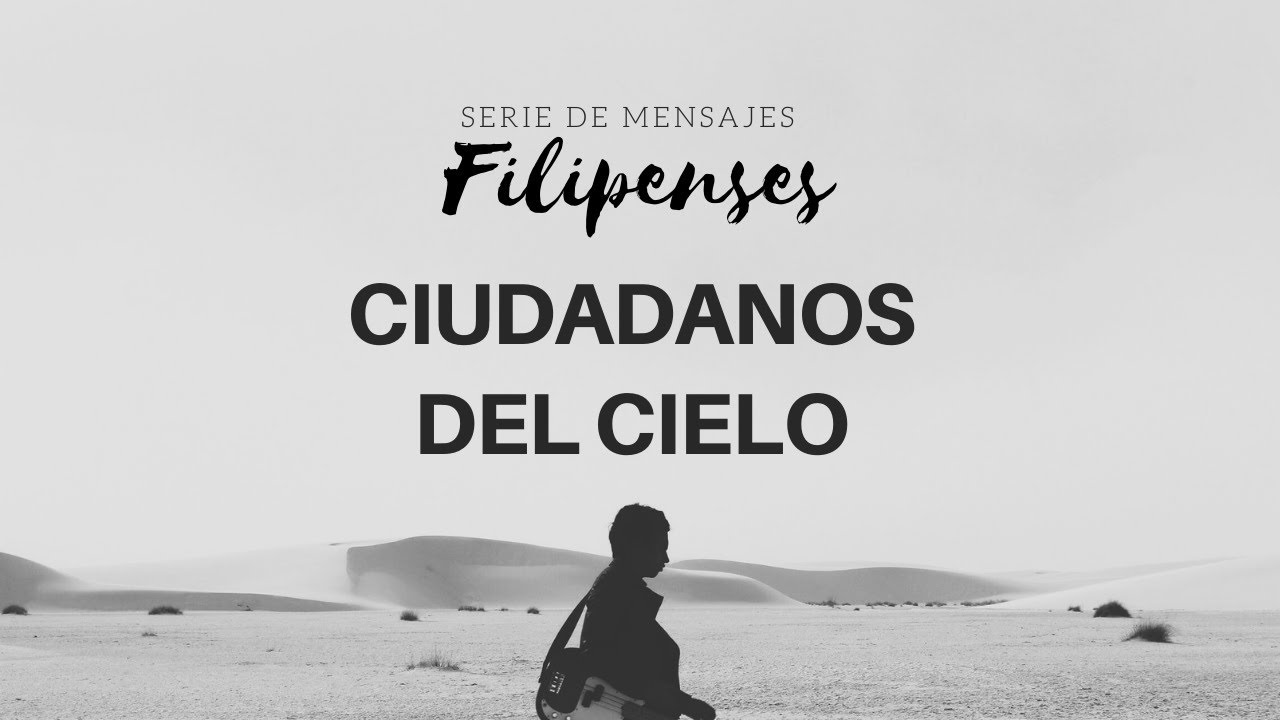 Filipenses 3: 20 | Ciudadanos del Cielo | Ps Gerson Morey