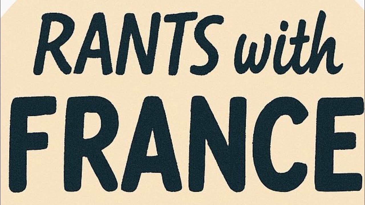 Rants with France ; Episode 42 { #VLOGMAS }