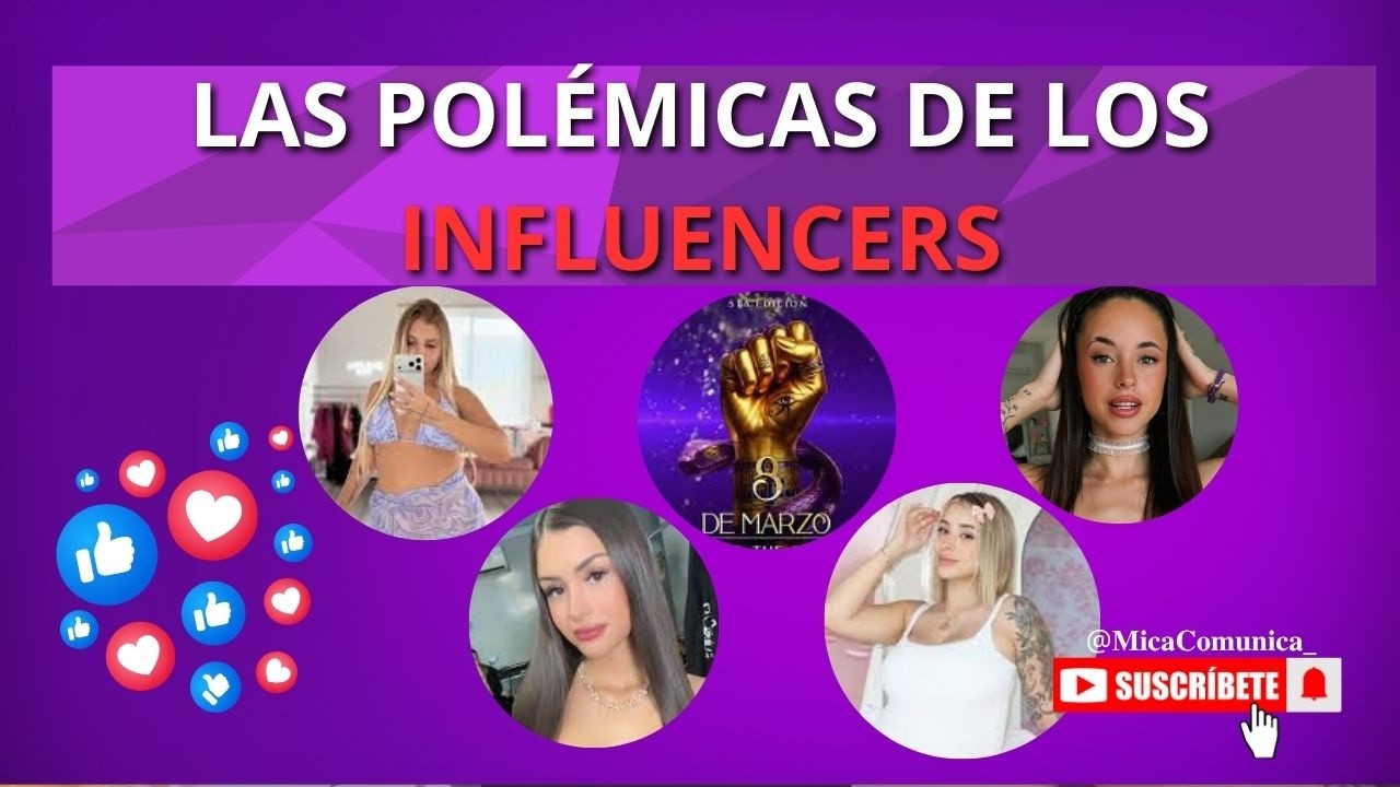 LAS POLÉMICAS DE LOS INFLUENCERS