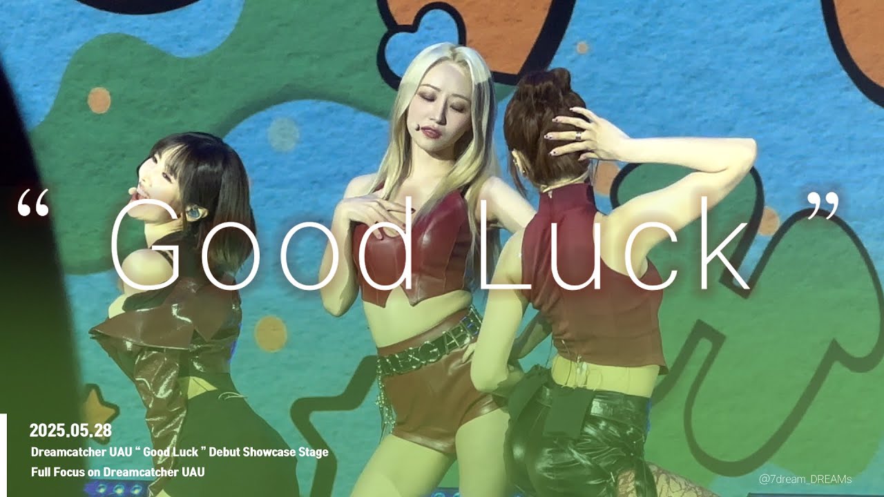 [4K] 250528 유아유 ‘ Good Luck ’ FanCam Dreamcatcher UAU 데뷔 쇼케이스 직캠