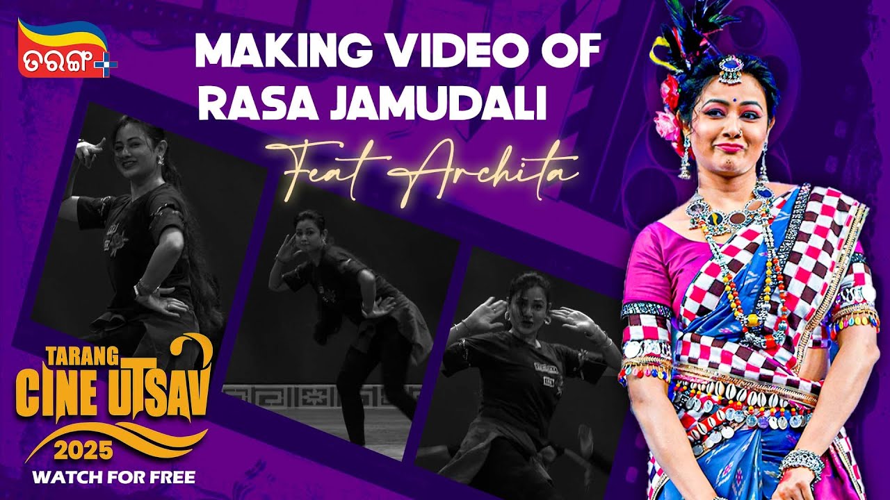 Making of Rasa Jamudali | Tarang Cine Utsav 2025 | Archita | Tarang Plus