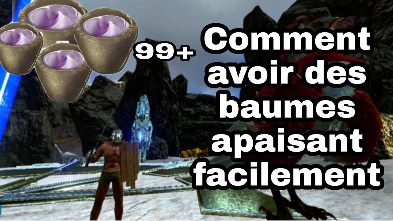 Les meilleurs grotte pour trouver des baume apaisant (ARK mobile tuto)