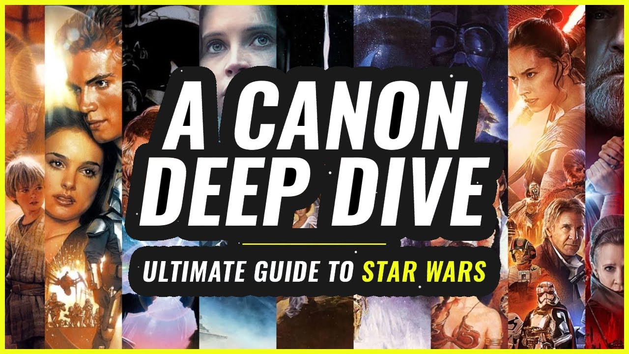 Ultimate Guide to Star Wars - Star Wars Canon Deep Dive - Part 1