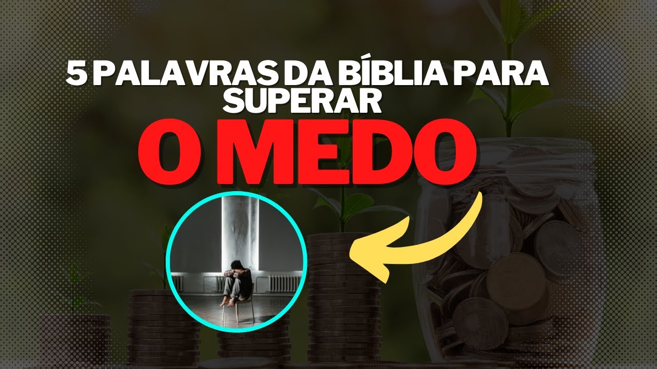 5 PALAVRAS DA B&Iacute;BLIA PARA SUPERAR O MEDO😨#ora&ccedil;&atilde;o #estudodapalavra #salmos