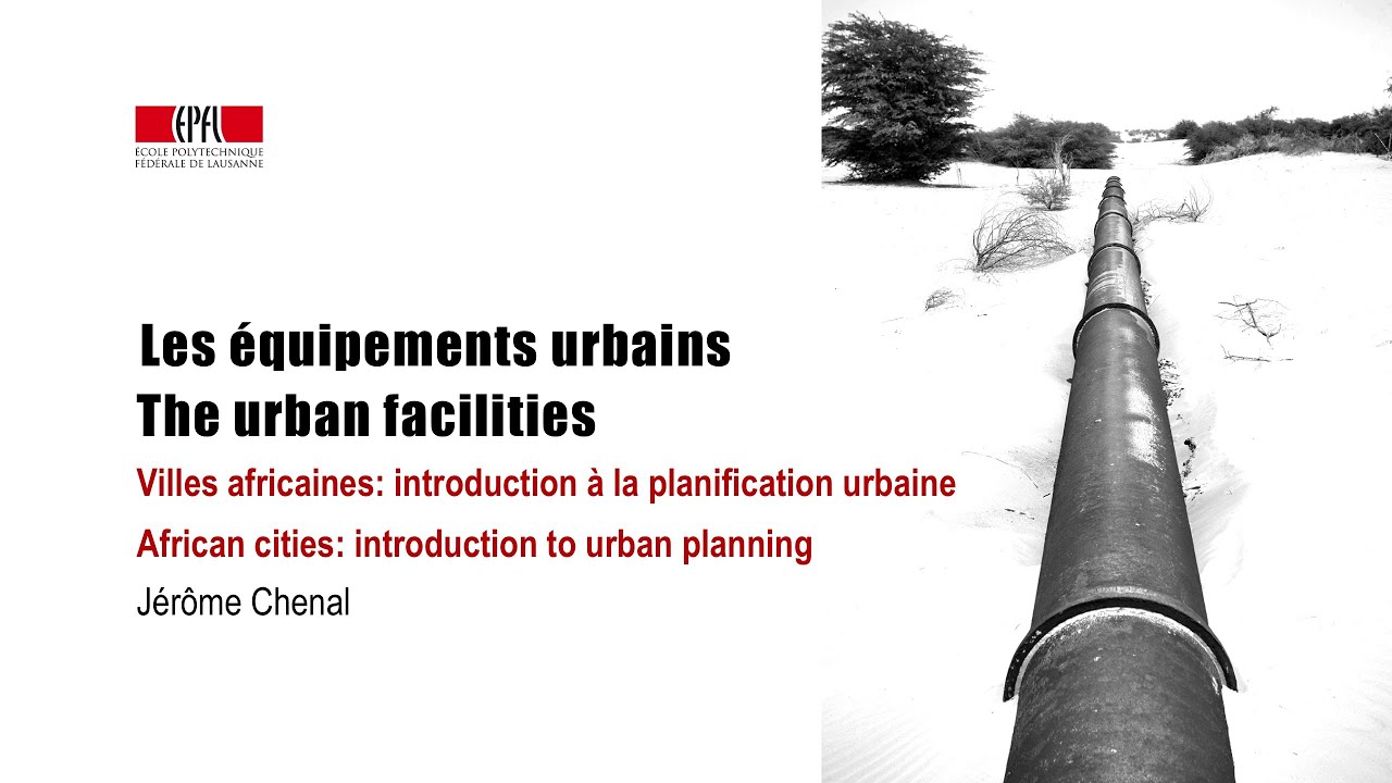 les équipements urbains / The urban facilities