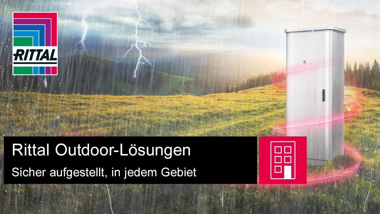 Rittal Outdoor-Lösungen – sicher aufgestellt, in jedem Gebiet