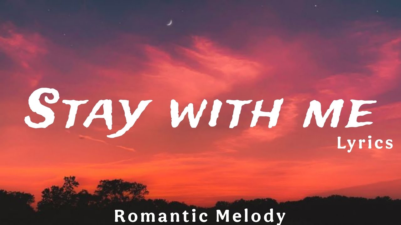 Stay With Me Lyrics &ndash; Emotional Romantic Song for Couples | Soft Pop Love Melody