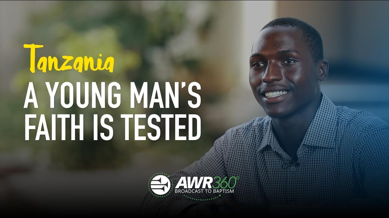 AWR360° Tanzania - Young Man’s Faith Is Tested | Miracle Story