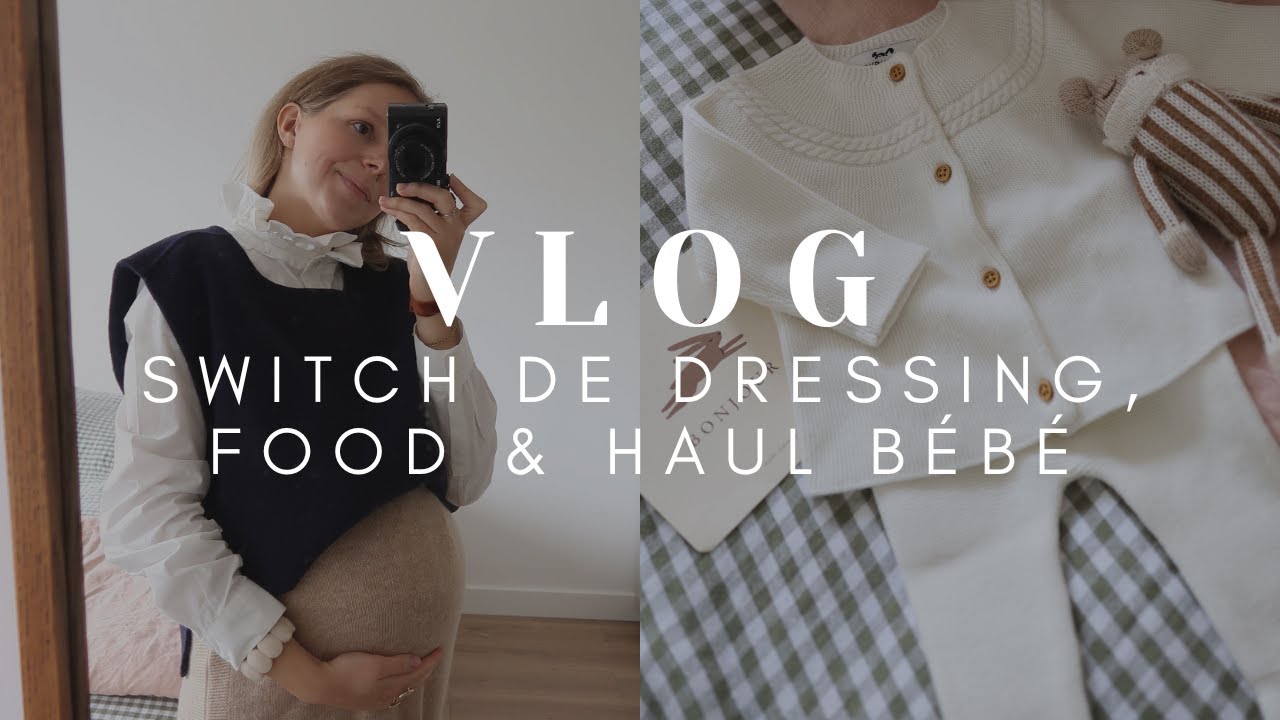 #VLOG : Switch de dressing automne/hiver, haul bébé, idées look & repas !