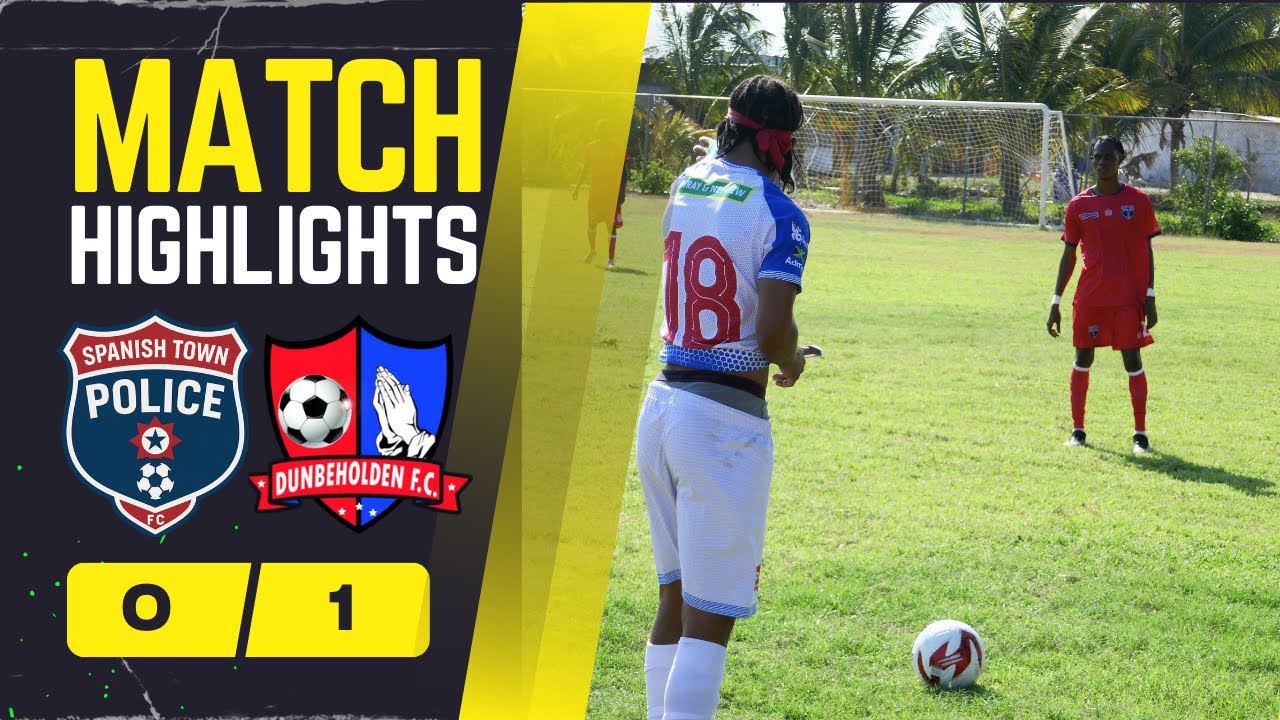 Spanish Town Police FC vs Dunbeholden Match Week 2 Jamaica Premier League 25/26 Highlights