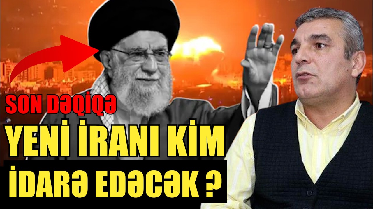 Yeni İranı kim idarə edəcək ?