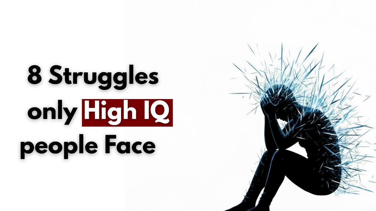 8 Struggles of Being a Highly Intelligent Person (Psychology Explains)