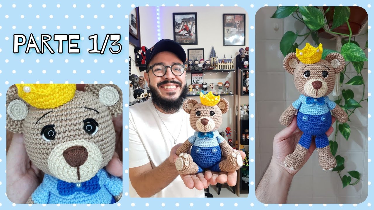 Ursinho Amigurumi Passo a Passo - Príncipe Urso ( Parte 1/3)