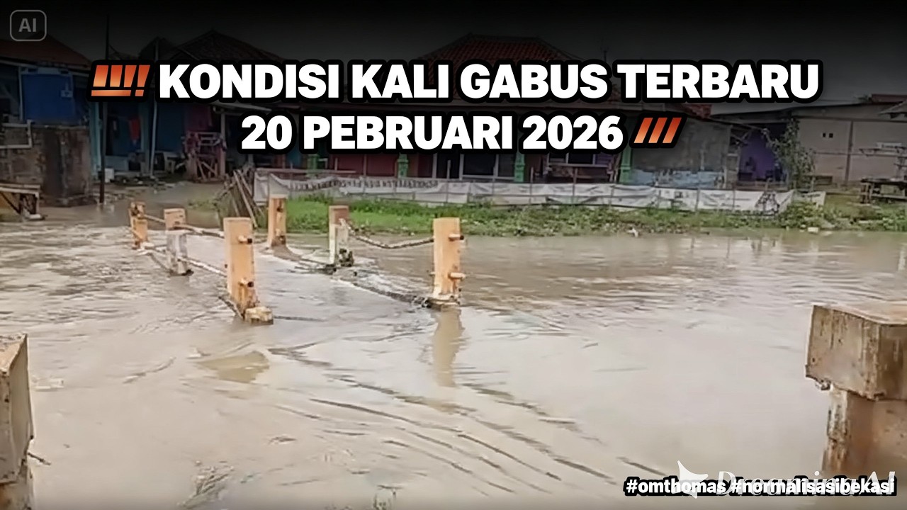 🛑KONDISI KALI GABUS TERBARU 20 PEBRUARI 2026‼️