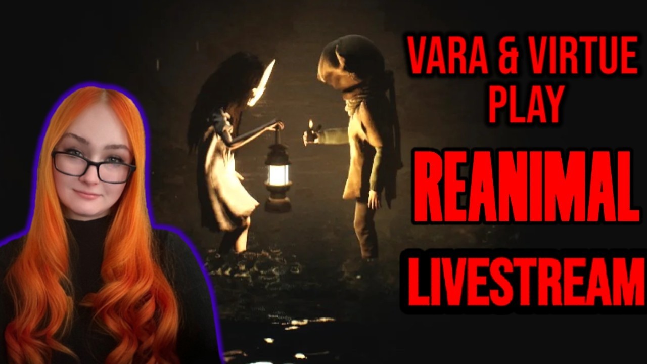 🔴 Escaping Our Hellish Home | Vara & Virtue Finish Reanimal + Review (PC) LIVESTREAM