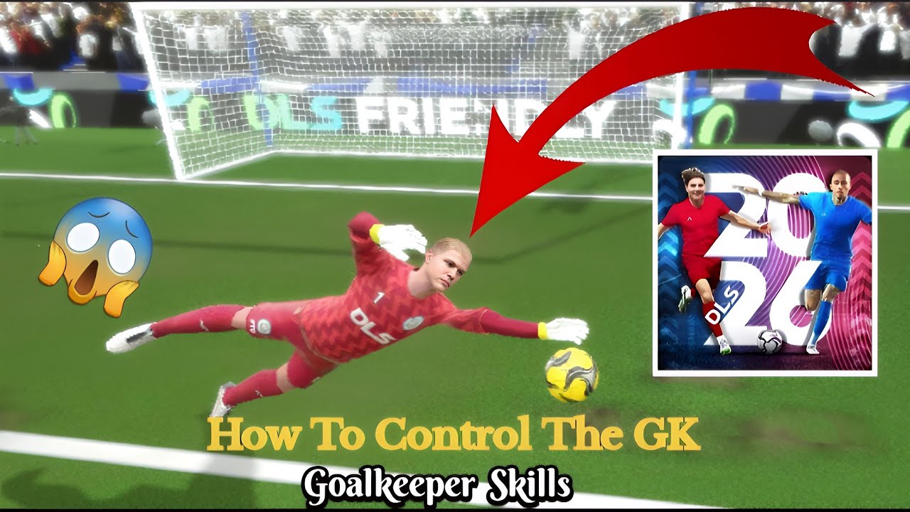 How To Control The Goalkeeper in DLS 2026