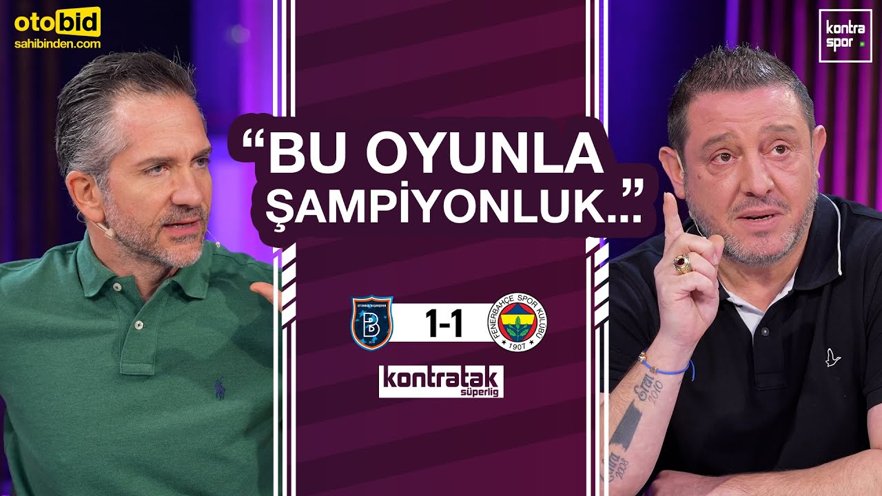 🔴 CANLI | Başakşehir - Fenerbahçe Maç Sonu | Nihat Kahveci, Nebil Evren | Kontratak Süper Lig