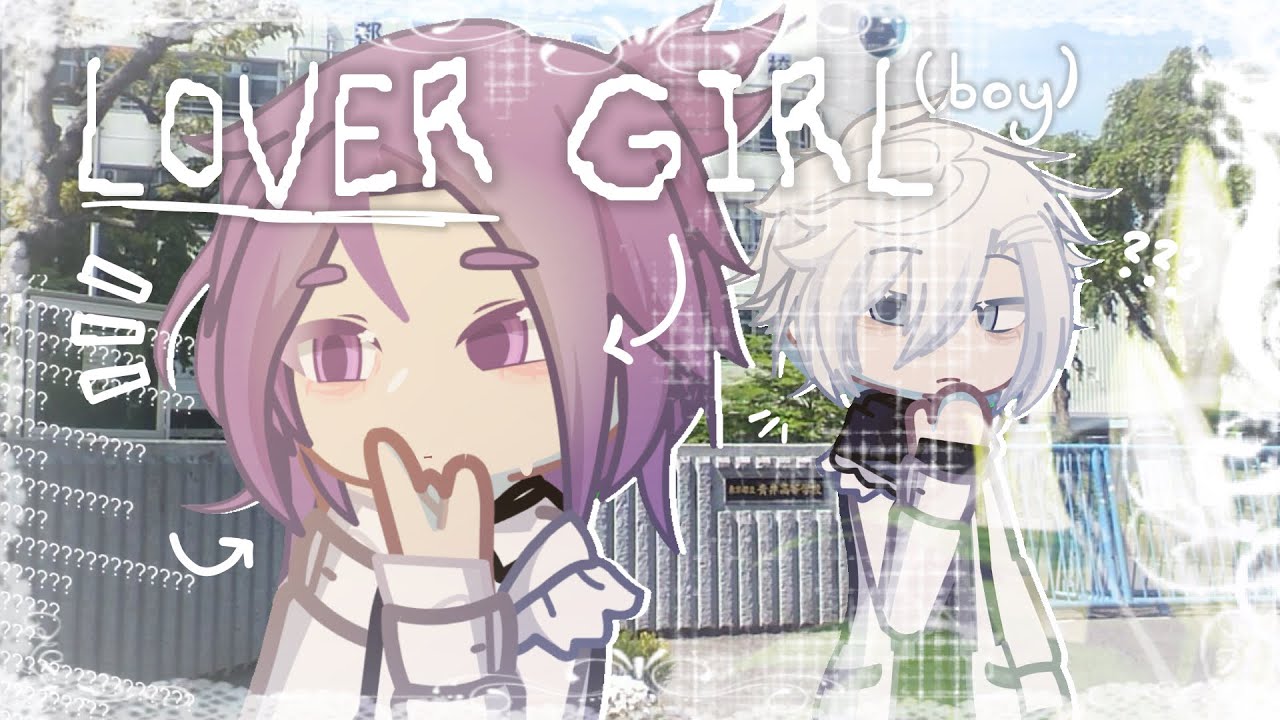 ⌗ ┆” LOVER GIRL (BOY) „ 【 BLLK GACHA 】 nagireo  ₊ ˚⟡