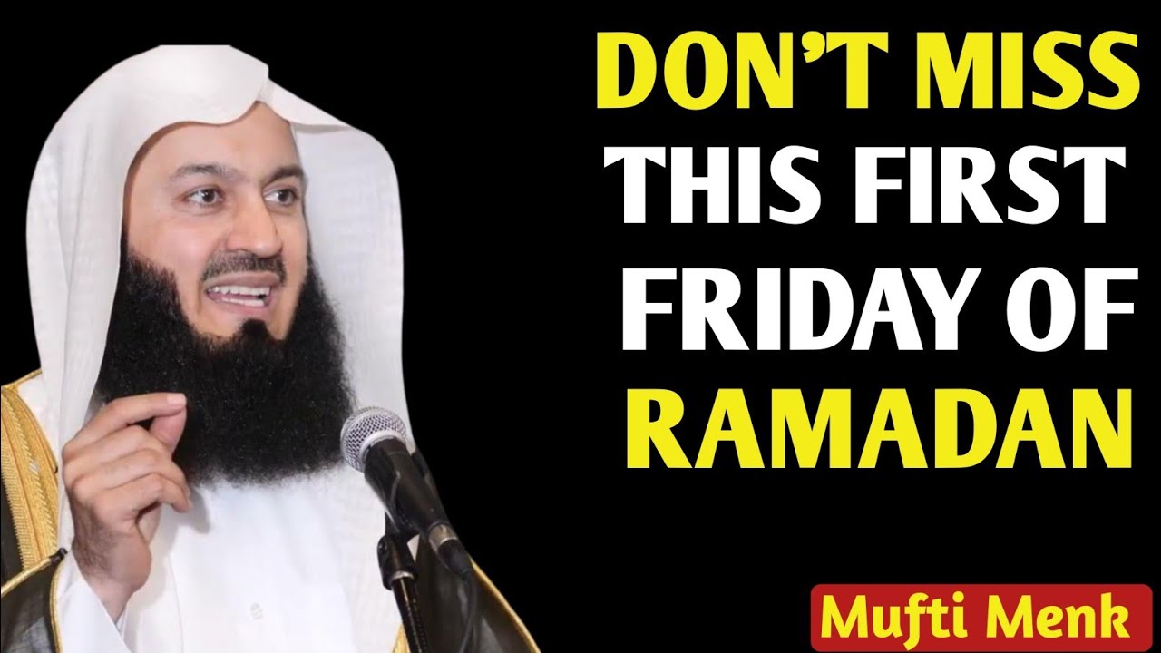 🌙 DON&rsquo;T MISS THIS FIRST FRIDAY OF RAMADAN 2026 | Mufti Menk 🤲✨