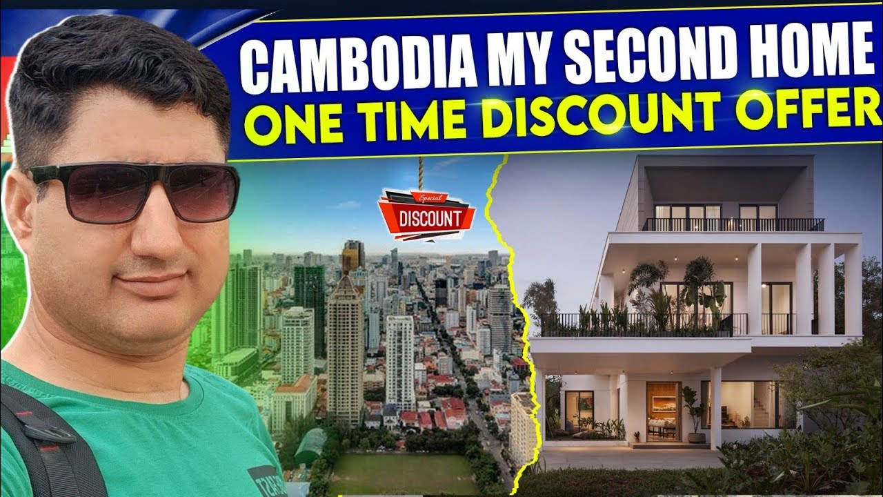 Cambodia My Second Home Program (Limited Promotion Offer)