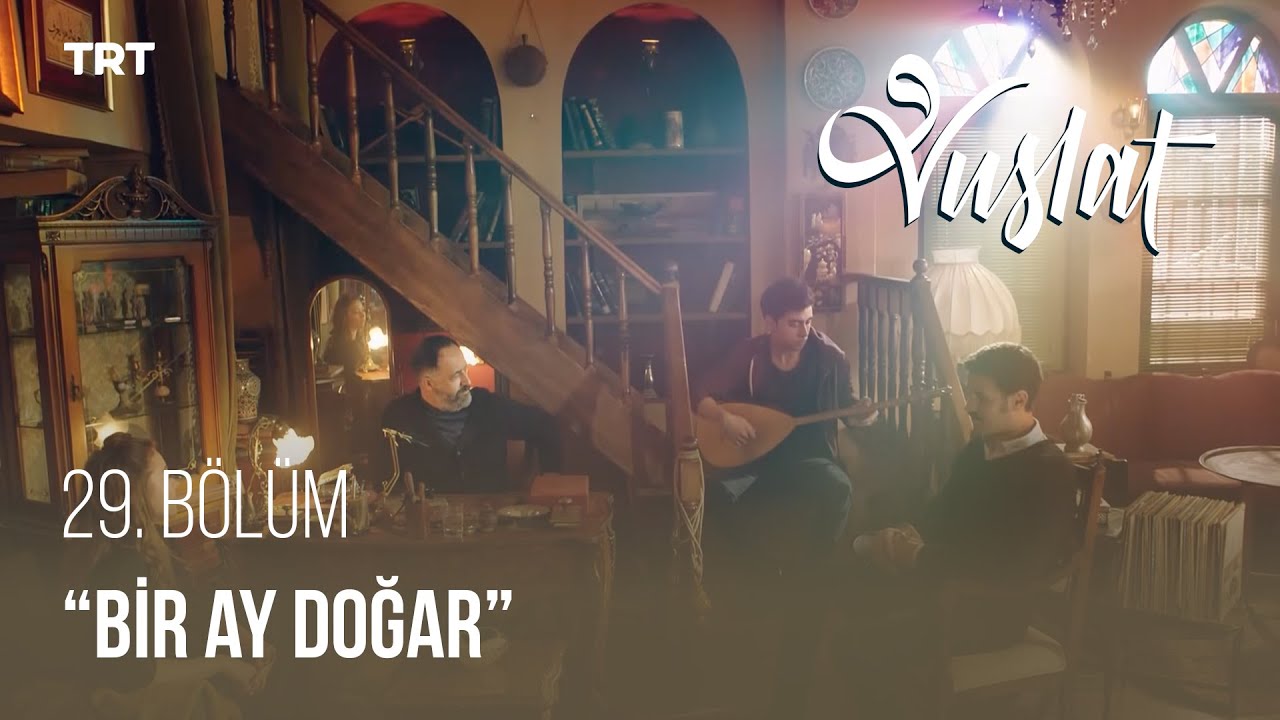 Bir Ay Doğar - Vuslat 29. Bölüm
