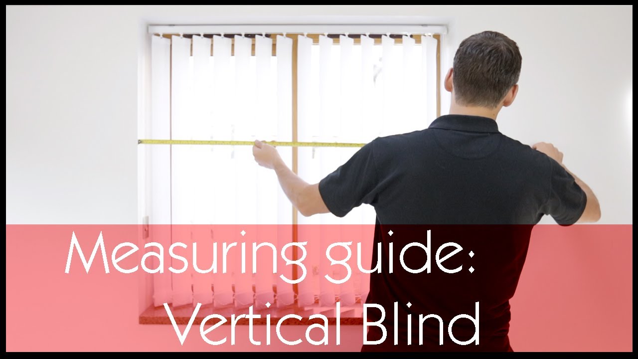 How to measure for Vertical Blinds