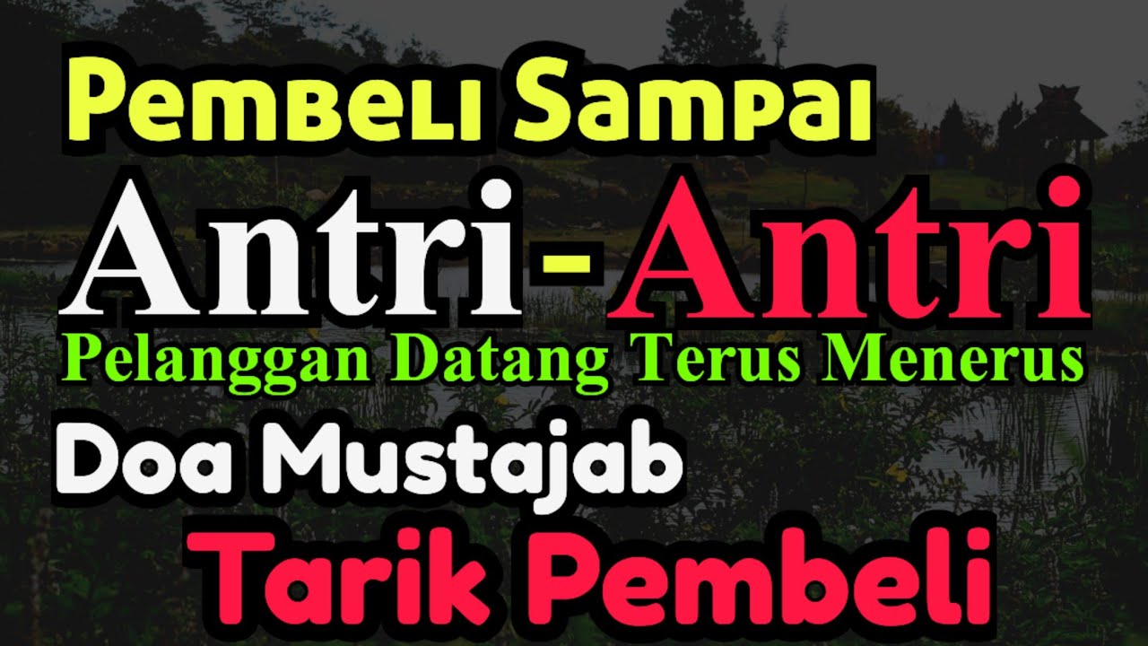 Pembeli Antri & Usaha Laris !! Amalan Ayat Doa Penarik Pembeli Dengarkan Sambil Bersantai