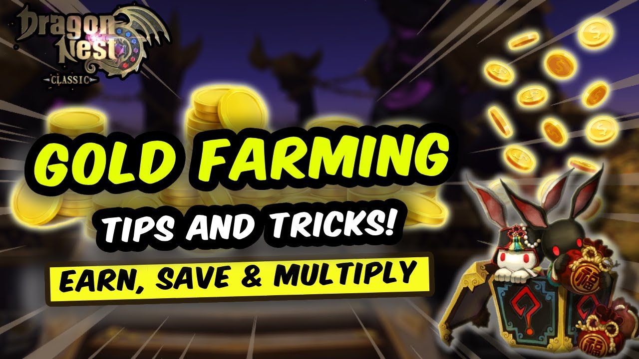 ULTIMATE GOLD FARMING GUIDE! Tips to Earn, Save & Multiply Gold Fast | Dragon Nest SEA Classic