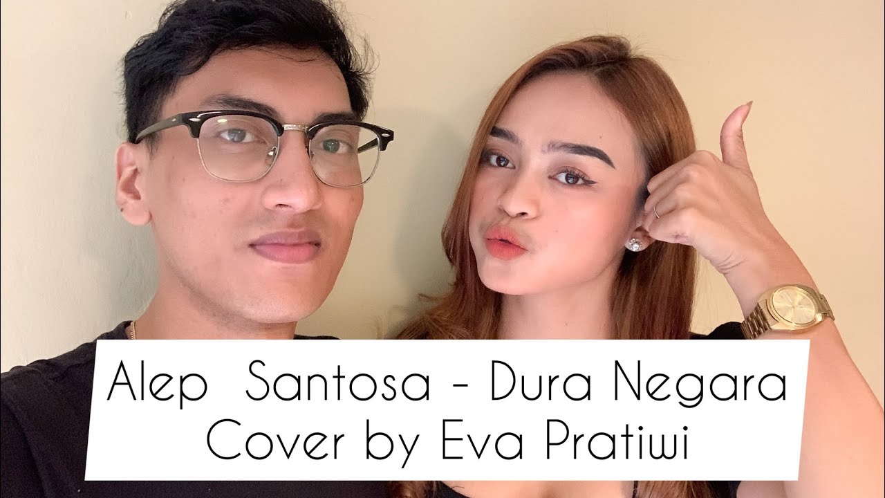 Alep Santosa - Dura Negara Cover (by Eva Pratiwi)