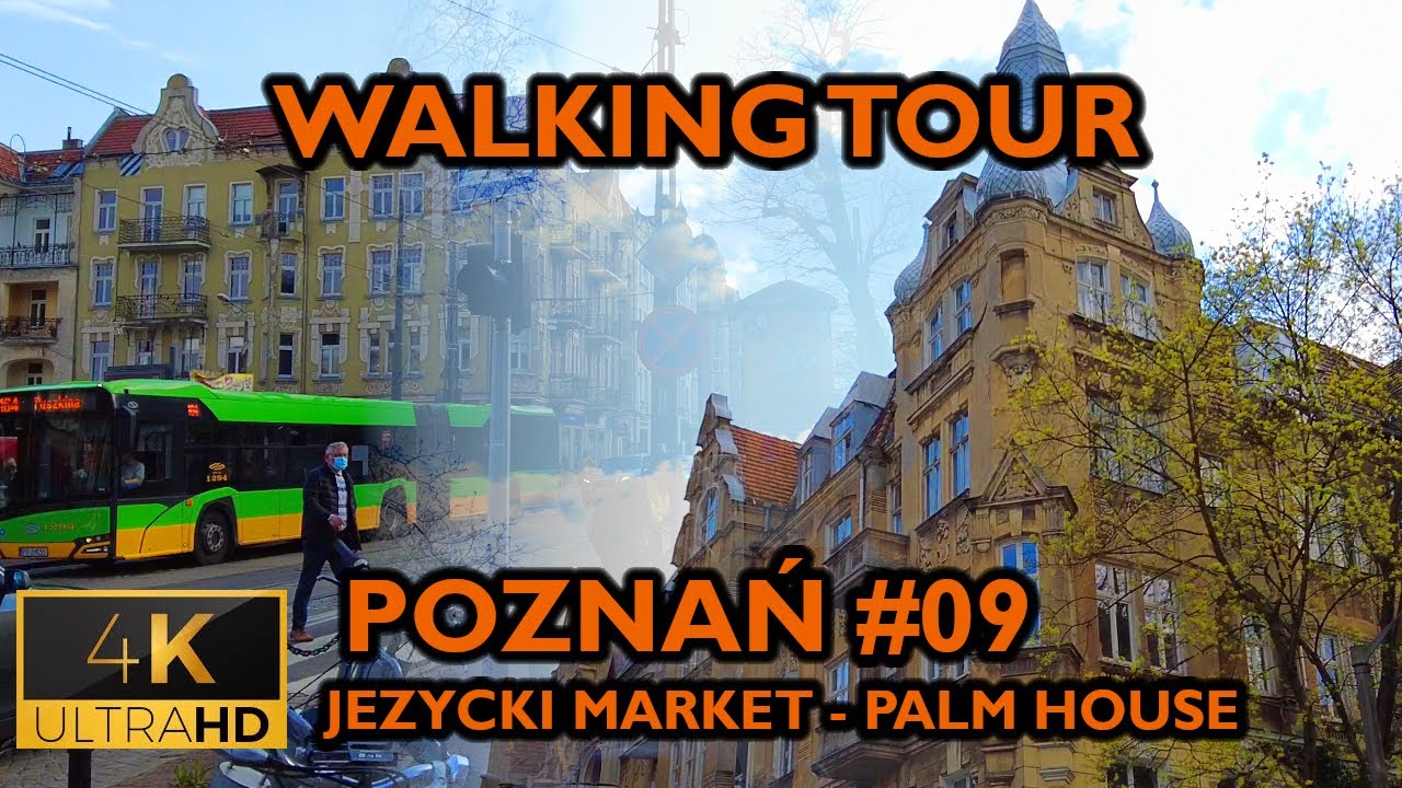 ⁴ᴷ⁶⁰ 🇵🇱 Poznan/Poland Walking Tour - #09 - Jezycki Market to Palm House (April 2021) [4K]