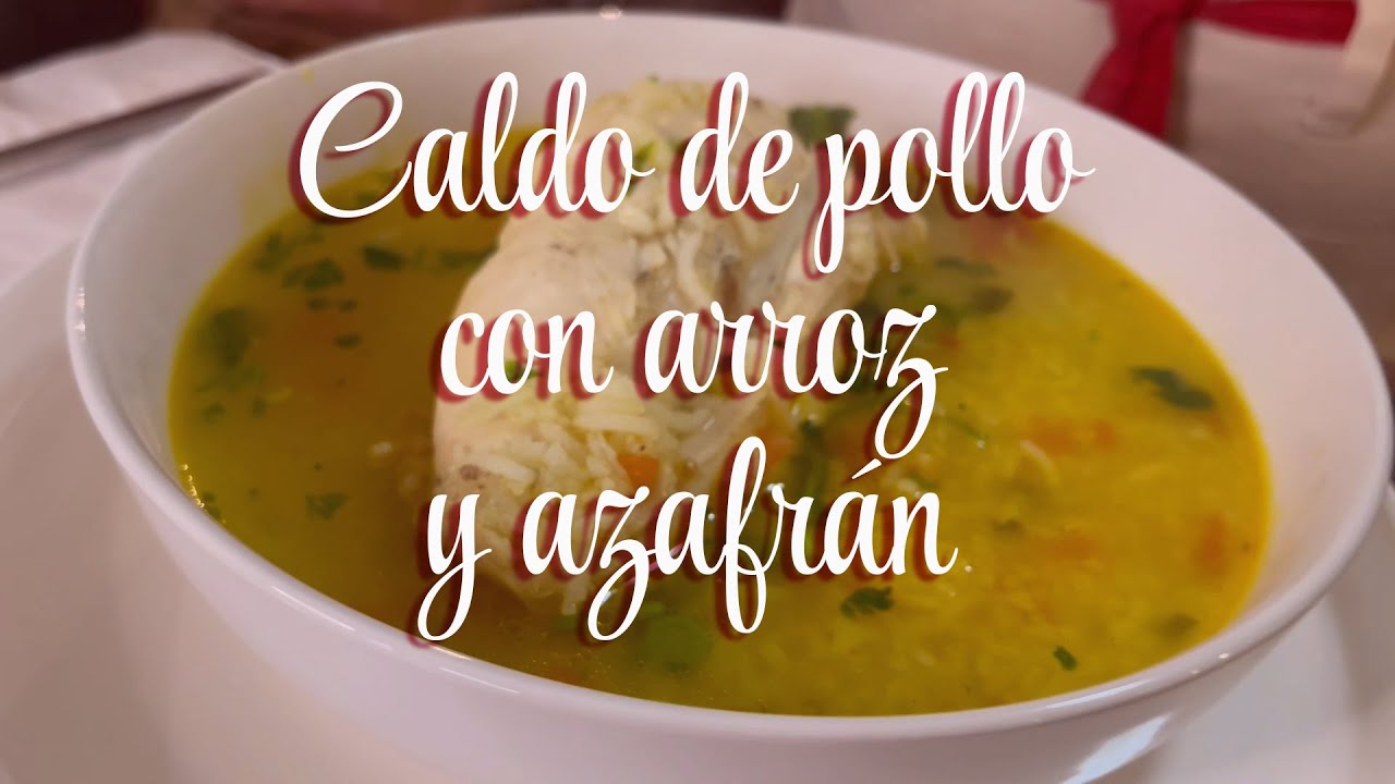 Caldo de POLLO con arroz y AZAFRÁN - RIQUÍSIMA RECETA