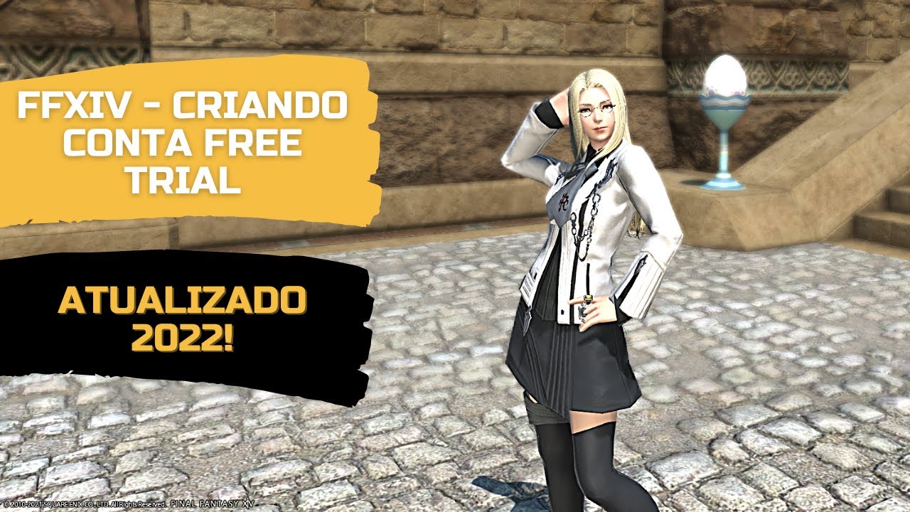 FFXIV- COMO CRIAR UMA CONTA GRÁTIS/FREE TRIAL (2022)