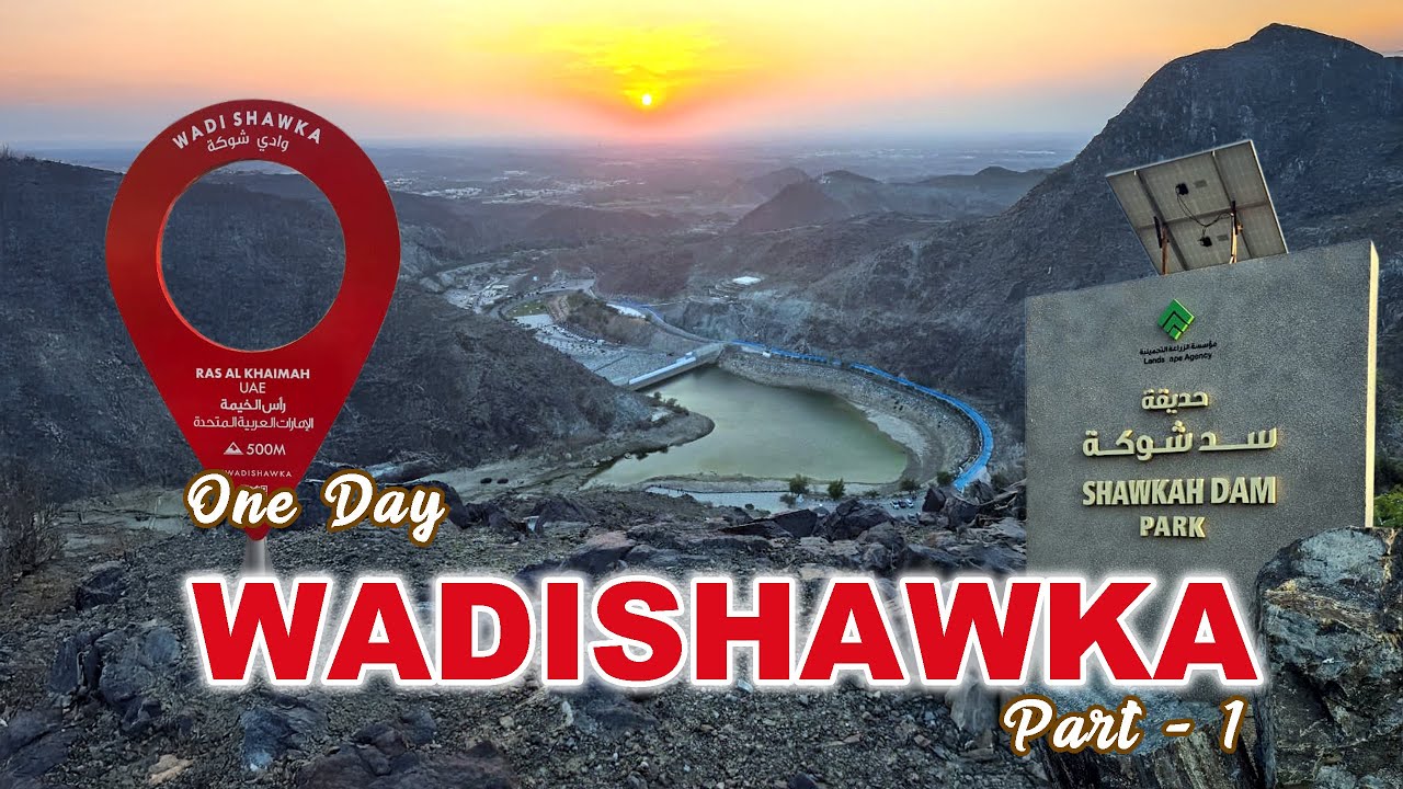 WADI SHAWKA MOUNTAIN HIKING TRAIL | PART 1 | DAM | POOL |വാദി ഷൗക്കയിലെ ക്യാമ്പിംഗ് | RAS AL KHAIMAH