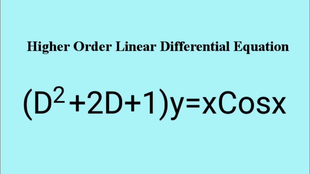 (D^2+2D+1)y=xCosx #HigherOrderLinearDifferentialEquation L894