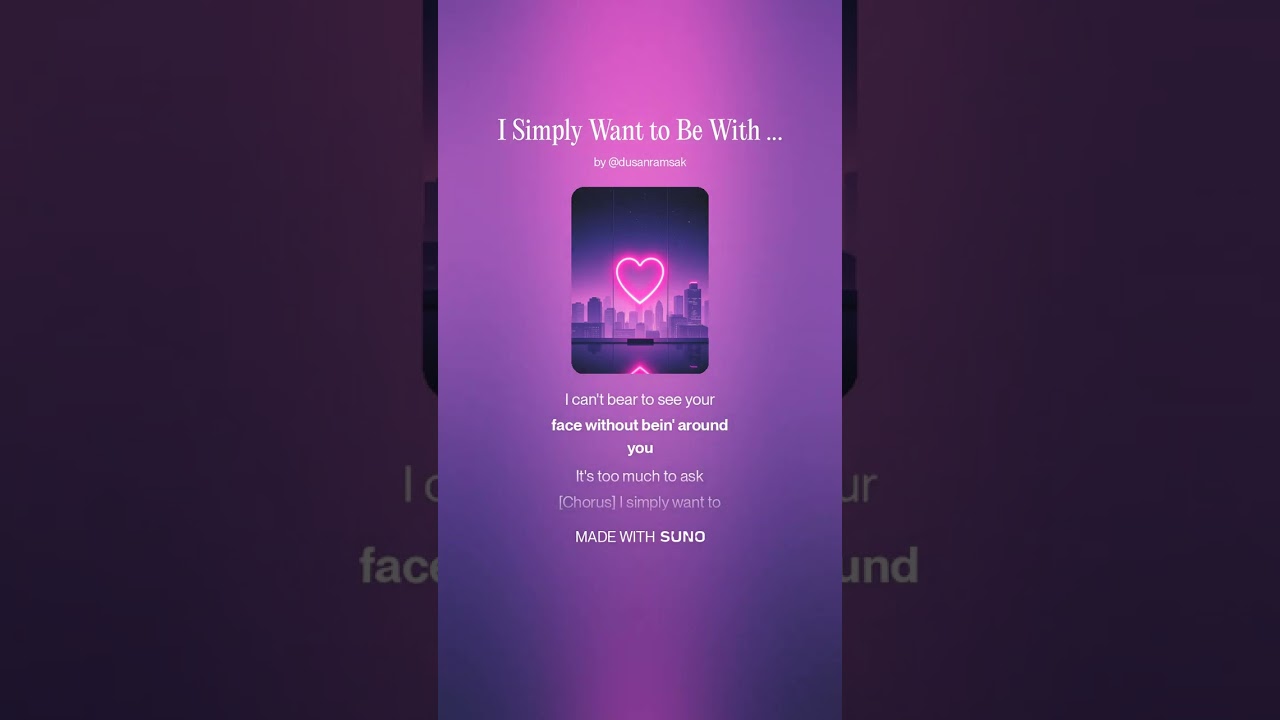 I Simply Want to Be With You