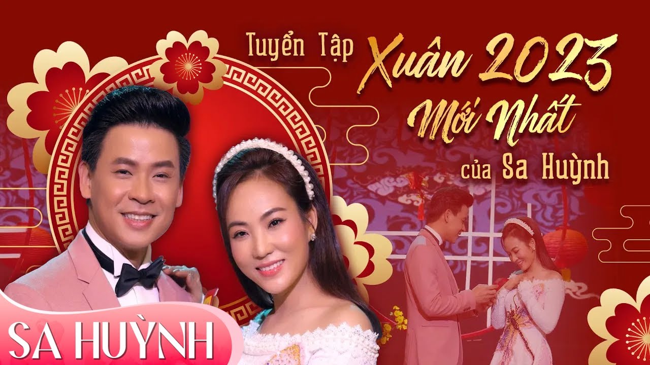 TUYỂN TẬP NHẠC XUÂN QUÝ MÃO 2023 🔥HOT🔥SA HUỲNH