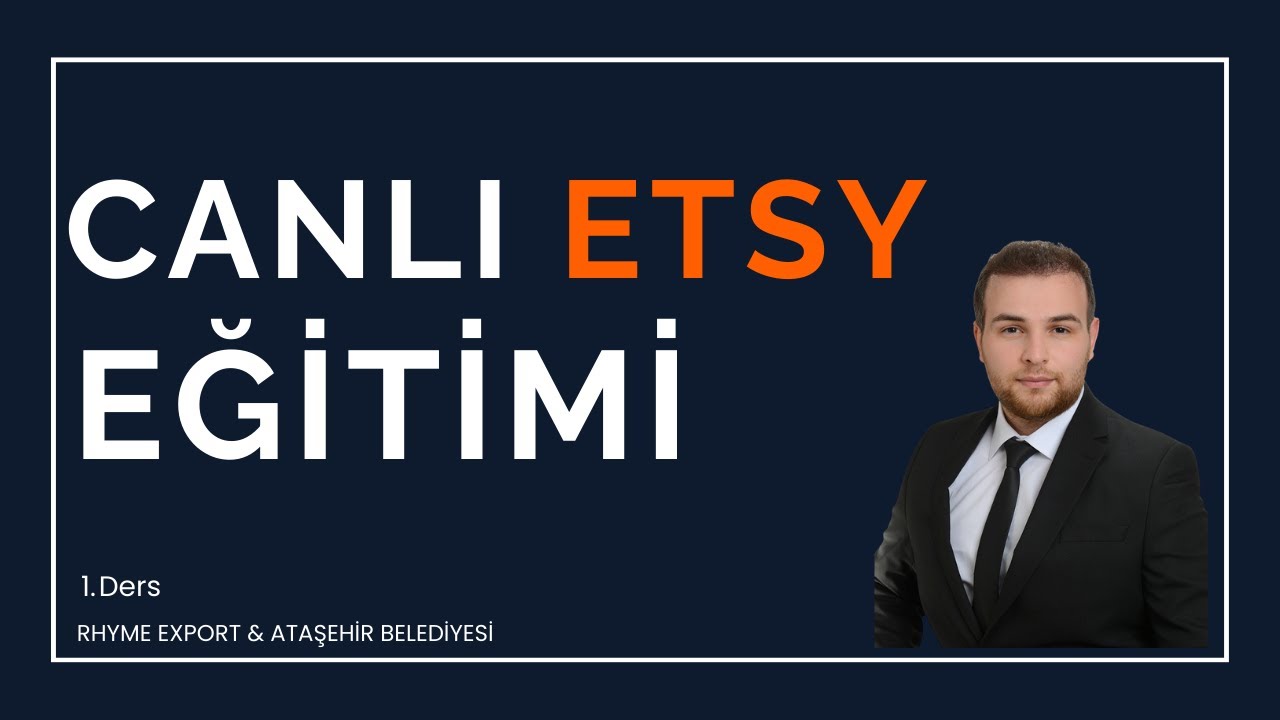Rhyme Export Canlı Etsy Eğitimi 1. Ders - Etsy Nedir? Etsy Mağaza Açılımı