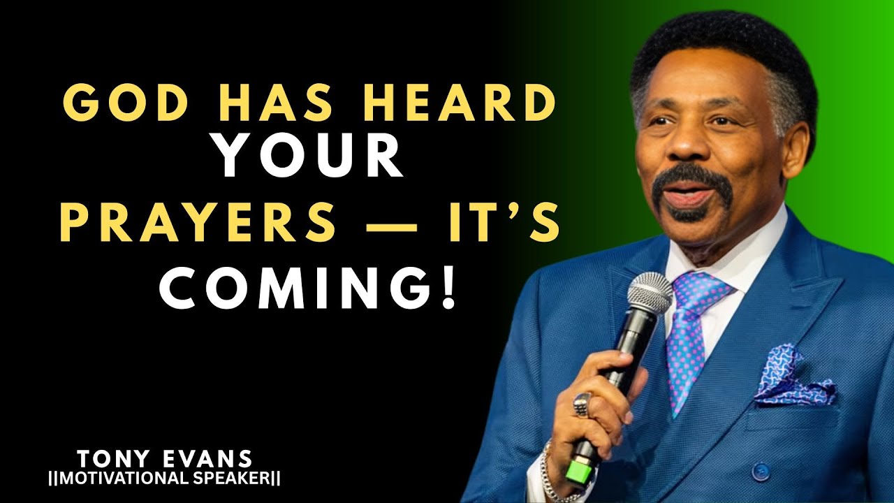 GOD HAS HEARD YOUR PRAYERS — IT’S COMING! || TONY EVANS ||