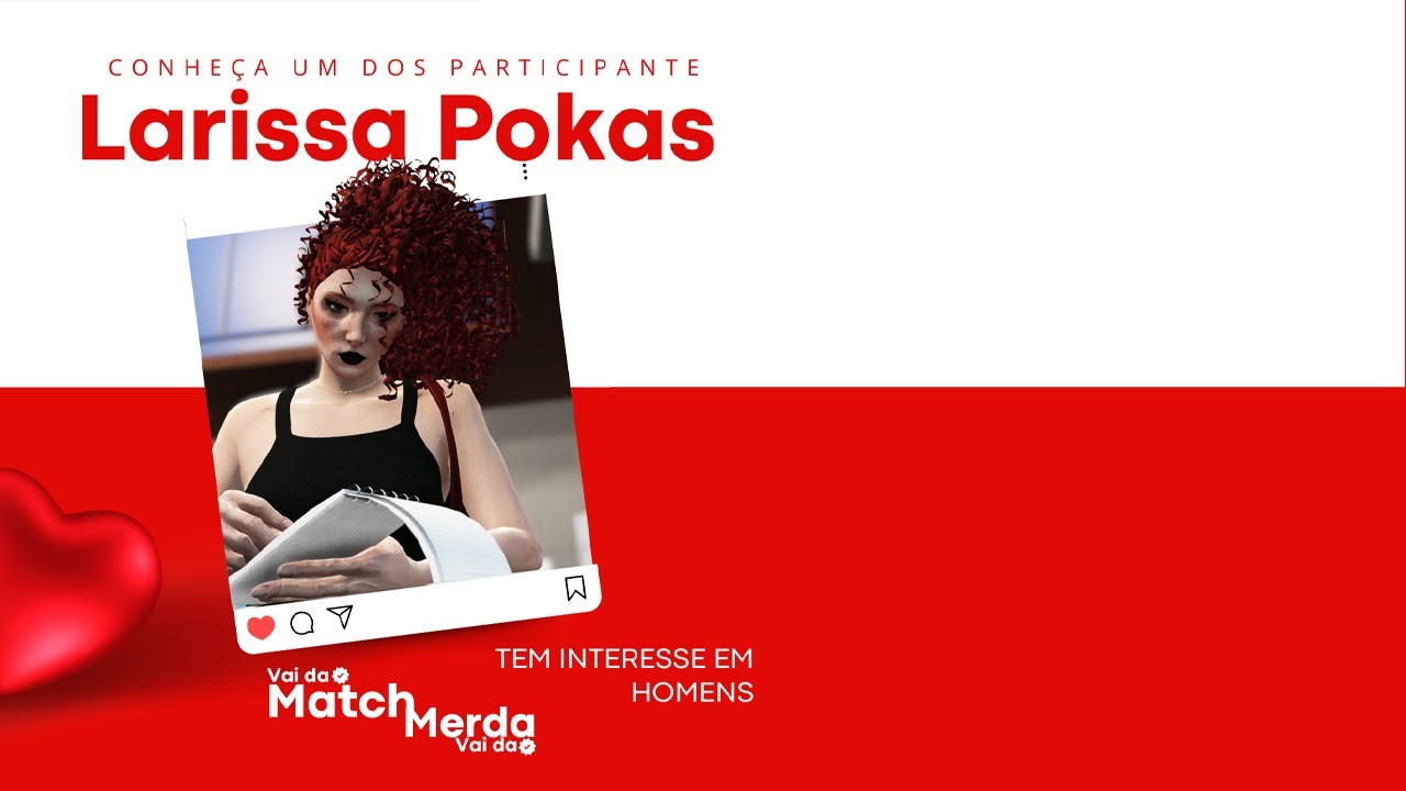 VAI DAR NAMORO COM LARISSA POKAS!!!