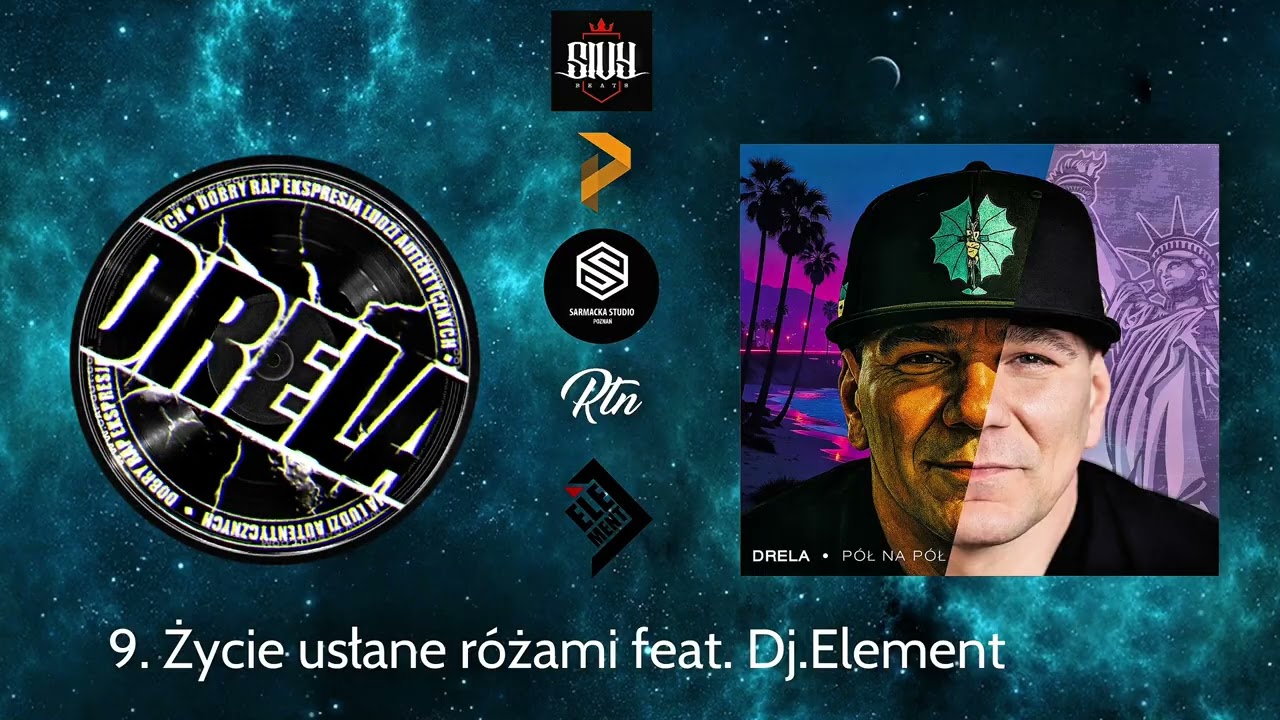 Drela - Życie usłane różami feat.Dj.Element (prod.Przybysz AKA)