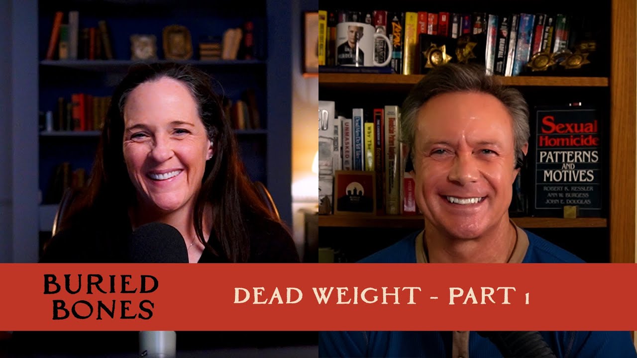 Dead Weight - Part 1 | Buried Bones #144