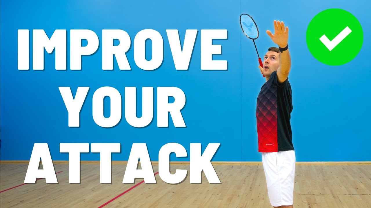 5 Technical Ways To Improve Your Attack In Badminton