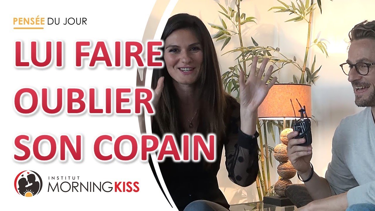 Le truc pour lui faire oublier son copain, avec psy Monika Mitic