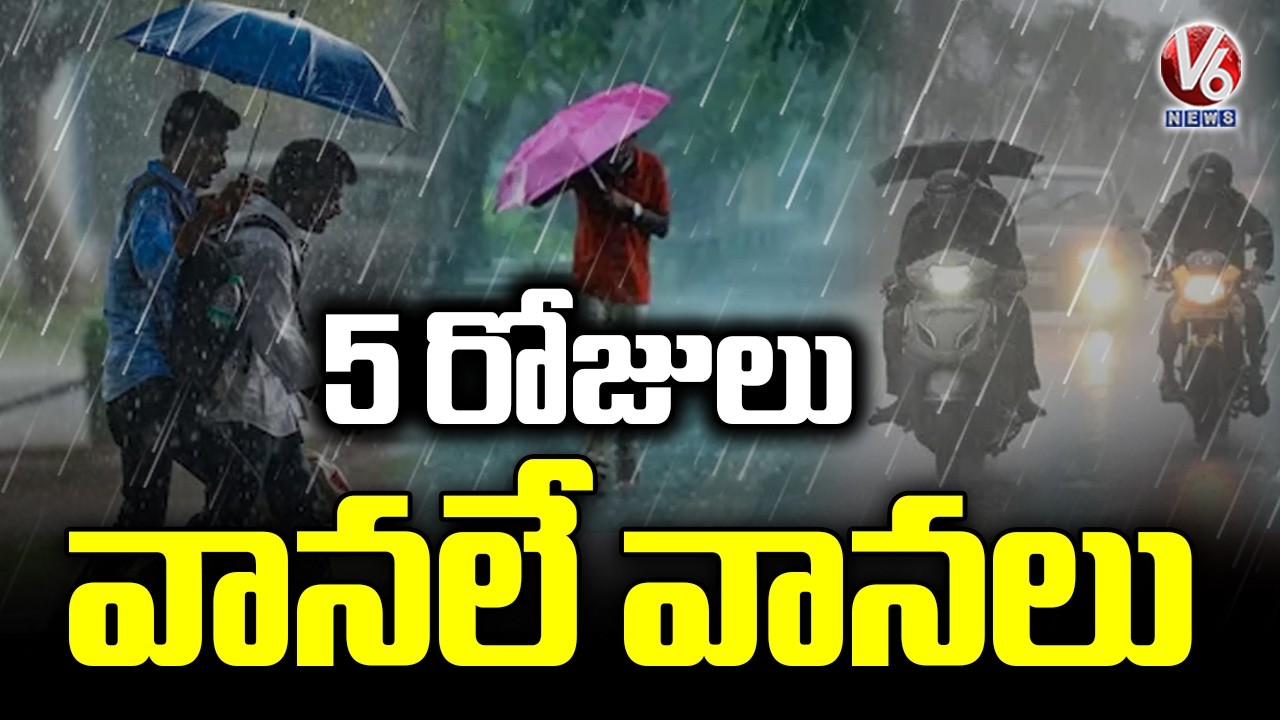 Rain Hits Telangana Next 5 Days : IMD Predicts | V6 News
