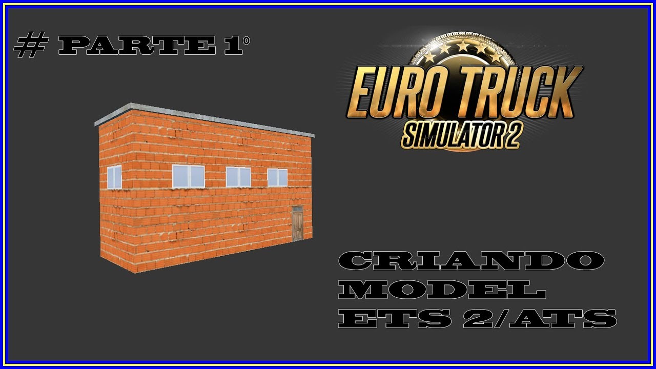 Como Criar um Model para ETS 2 Modelando Casa parte 01