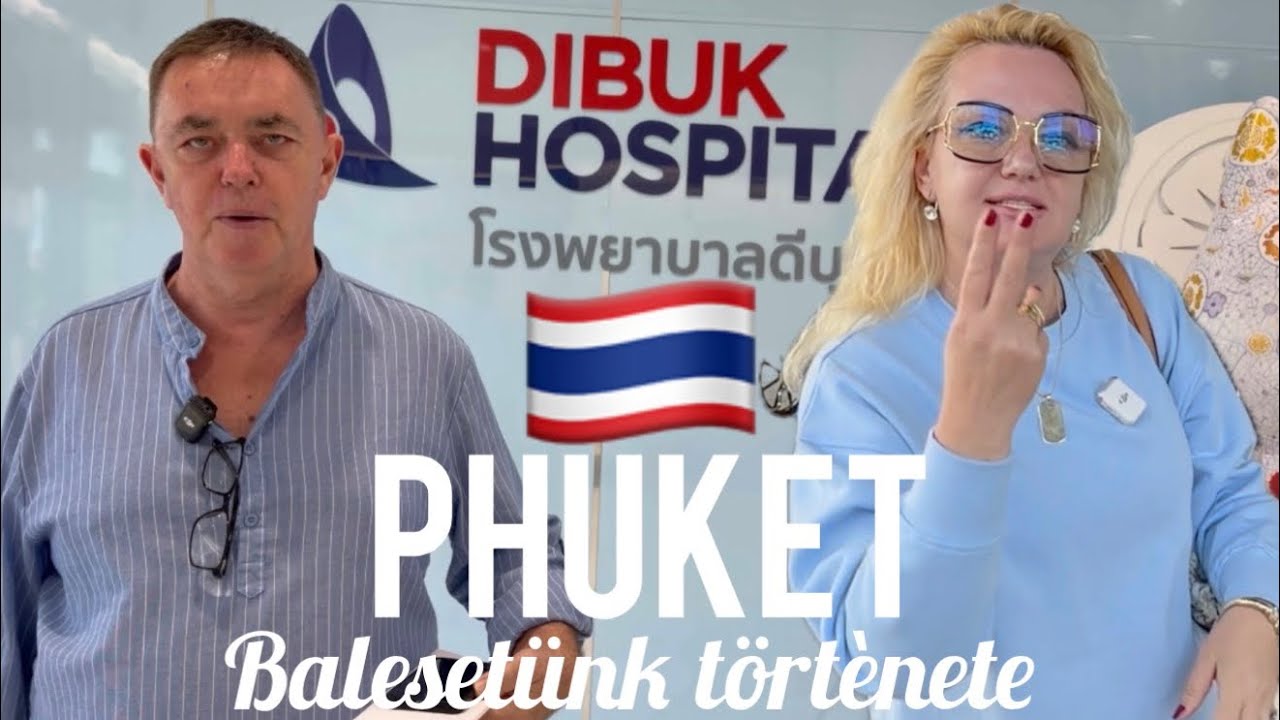 Tamást 2-szer  műtőttèk-update-Thaiföld-Phuket #travel #hungary #vlog #subscribe #kovessbe #hospital