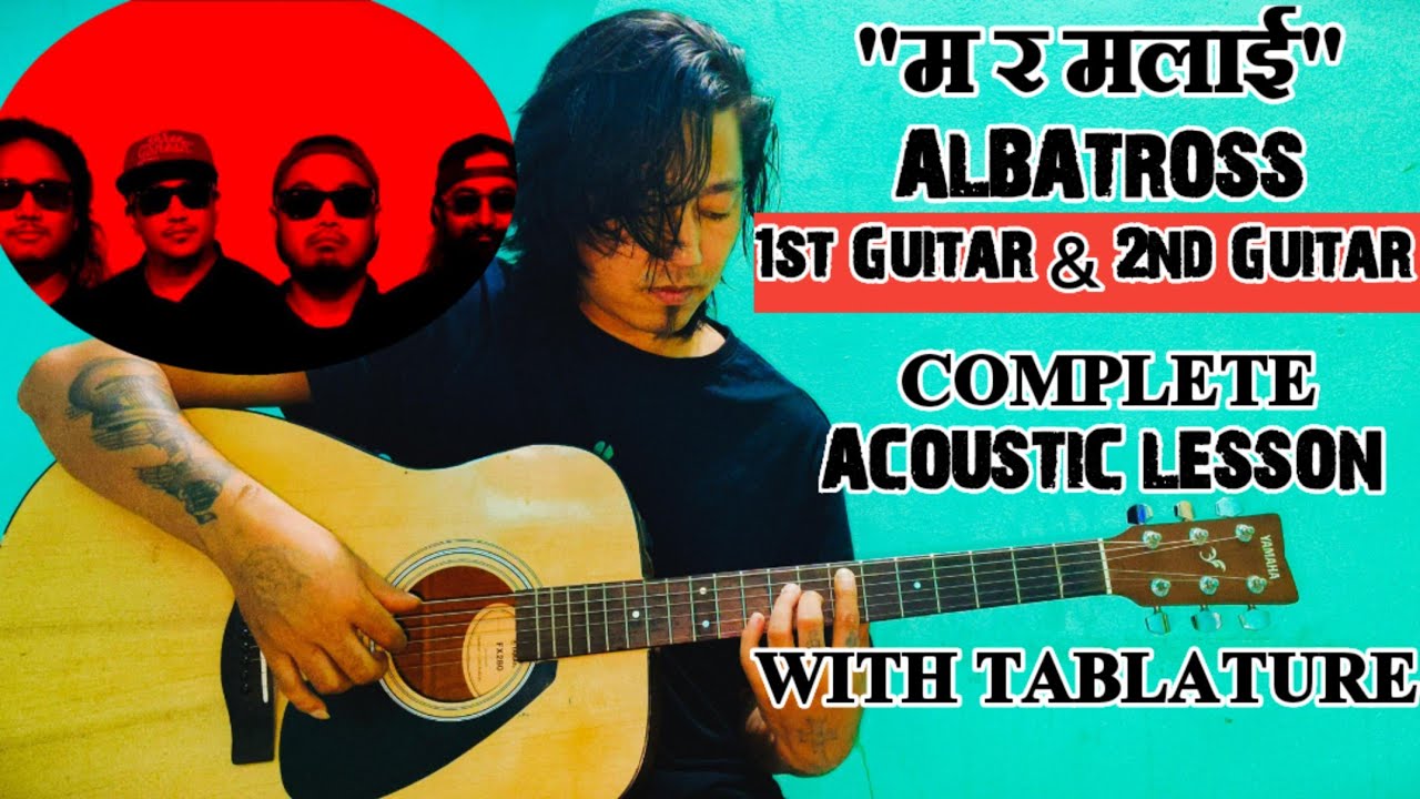 Ma Ra Malai - Albatross | Guitar Lesson | 1st & 2nd Guitar | Complete Lesson With Tabs |