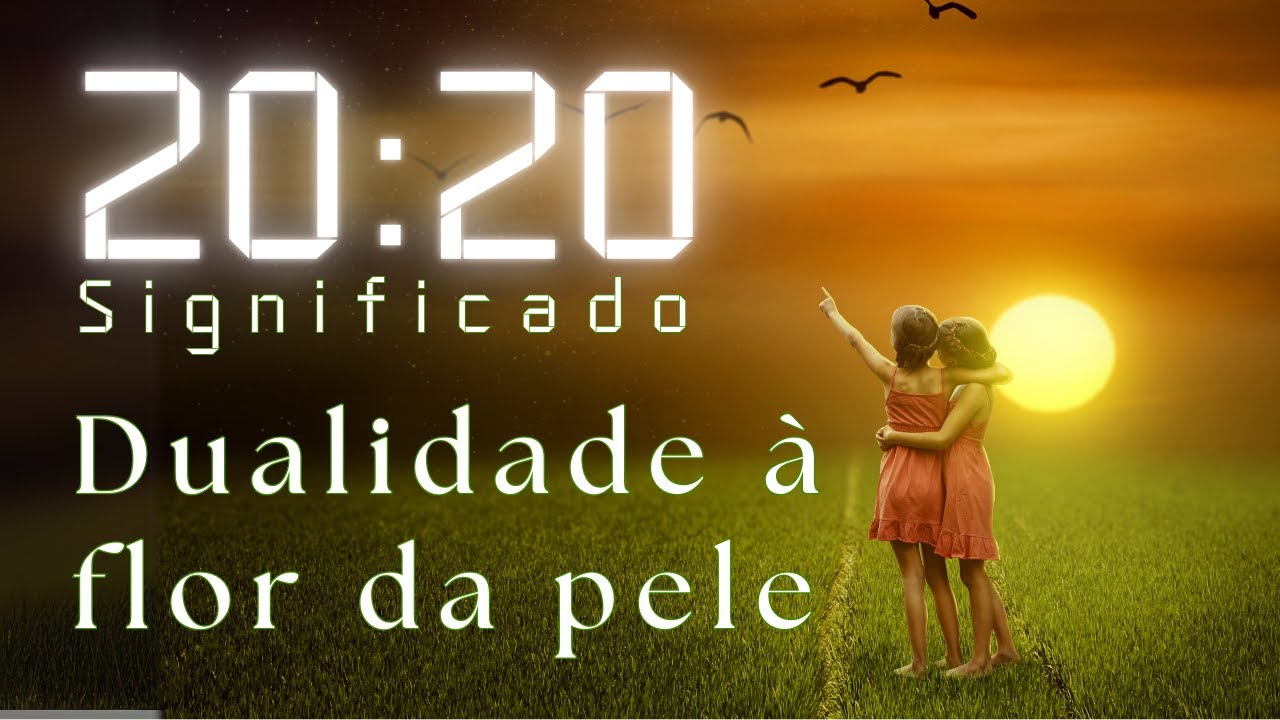 20:20 Horas Iguais Significado Espiritual | Sincronicidade Mensagem do Universo